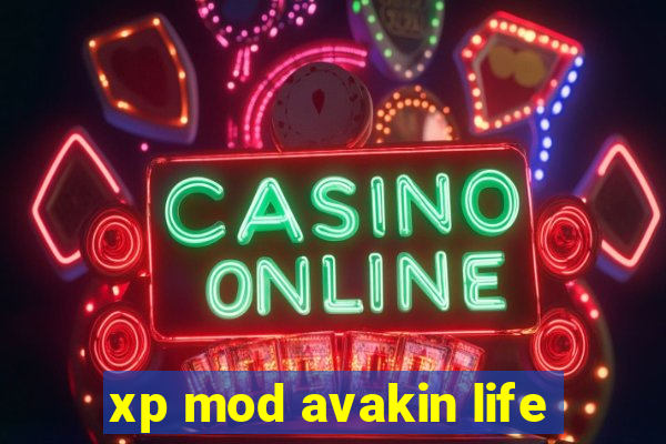 xp mod avakin life